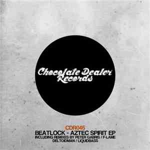 Beatlock - Aztec Spirit EP