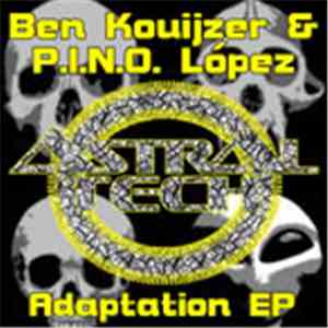 Ben Kouijzer & P.I.N.O. López - Adaptation EP