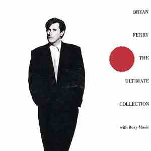 Bryan Ferry / Roxy Music - Bryan Ferry - The Ultimate Collection With Roxy  ...