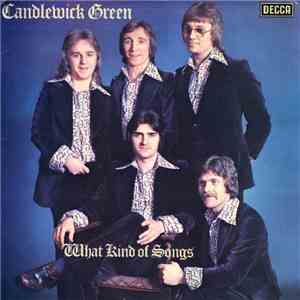 Candlewick Green - What Kind Of Songs