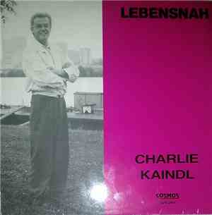 Charlie Kaindl - Lebensnah