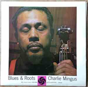 Charlie Mingus - Blues & Roots