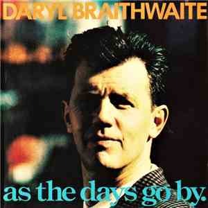 Daryl Braithwaite - As The Days Go By