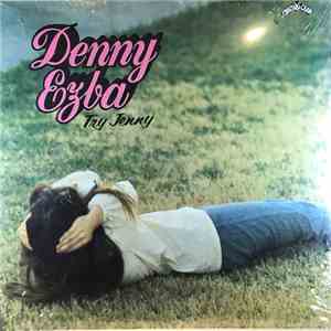 Denny Ezba - Try Jenny