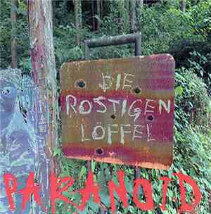 Die Rostigen Löffel - Paranoid