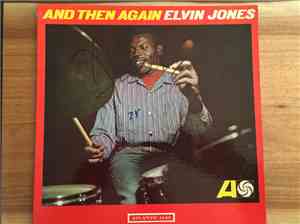 Elvin Jones - And Then Again
