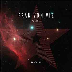 Fran Von Vie - Polaris