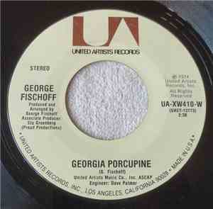 George Fischoff - Georgia Porcupine / I'll Never Forget You
