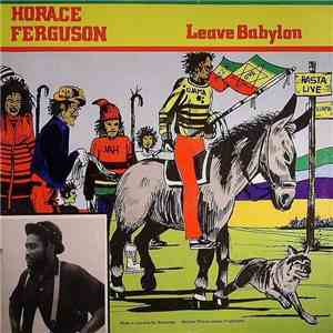 Horace Ferguson - Leave Babylon