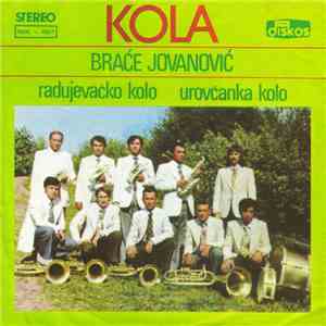 Kola Braće Jovanović - Radujevačko Kolo / Urovčanka Kolo