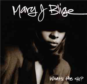 Mary J. Blige - What's The 411?