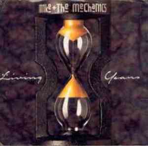 Mike & The Mechanics - The Living Years