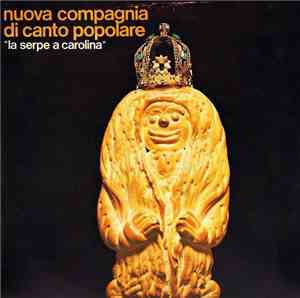 Nuova Compagnia Di Canto Popolare - La Serpe A Carolina