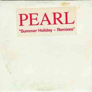 Pearl  - Summer Holiday - Remixes