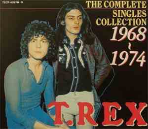 T. Rex - The Complete Singles Collection 1968 - 1974