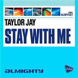 Taylor Jay - Stay With Me