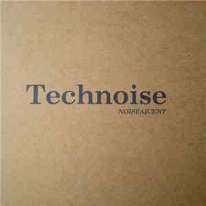 Technoise - Noise:Quent