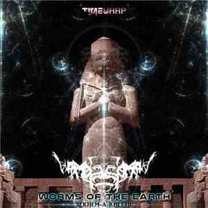 Worms Of The Earth - Sekhem-A-Kheftiu