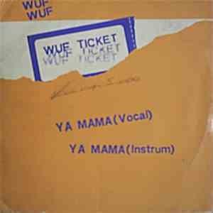 Wuf Ticket - Ya Mama