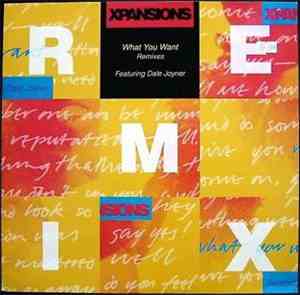 Xpansions - What You Want (Remixes)