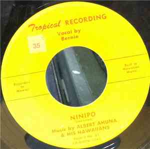 Albert Ahuna & His Hawaiians - Ninipo / Nei Ia Pua Nani