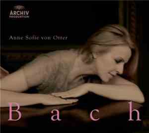 Anne Sofie Von Otter - Bach