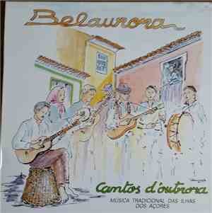 Belaurora - Cantos D´Outrora - Musica Tradicional Das Ilhas Dos Açores