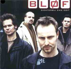 Bløf - Dichterbij Dan Ooit