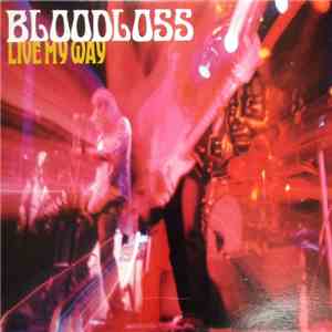 Bloodloss - Live My Way