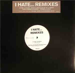Colder / Kreeps / Dempsey / Lopazz - I Hate... Remixes
