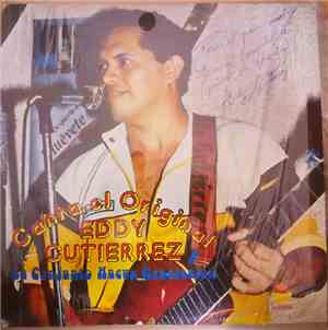 Eddy Gutierrez Y Su Conjunto Nueva Generación - Canta El Original Eddy Guti ...