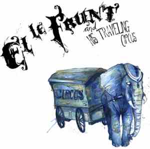 El Le Faunt & His Traveling Circus - Ten-in-One