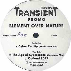 Element Over Nature - Cyber Reality / The Age Of Cyberspace / Outland 9027