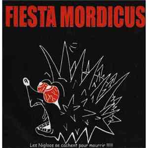 Fiesta Mordicus - Les Nigloos Se Cachent Pour Mourir