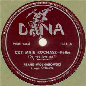 Frank Wojnarowski I Jego Orkiestra - Czy Mnie Kochasz / Jedzie Boat