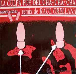 Gabinete Caligari - La Culpa Fue Del Cha Cha Cha (Raúl Orellana Remix)
