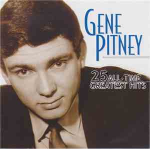 Gene Pitney - 25 All-Time Greatest Hits