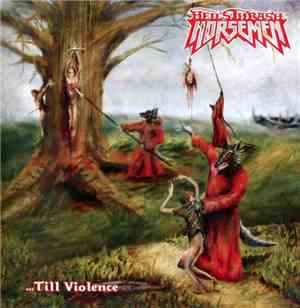 Hell's Thrash Horsemen - ...Till Violence