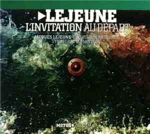 Jacques Lejeune - L'Invitation Au Départ