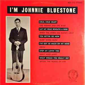 Johnnie Bluestone - I'm Johnnie Bluestone