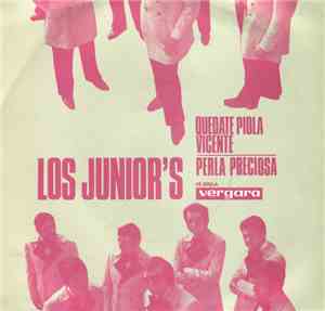 Los Junior's - Quedate Piola Vicente / Perla Preciosa
