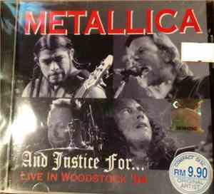 Metallica - And Justice For..Live Woodstock '94