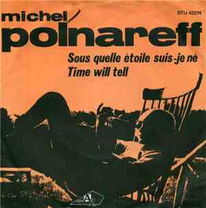 Michel Polnareff - Sous Quelle Etoile Suis-Je Né?