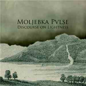 Moljebka Pvlse - Discourse On Lightness