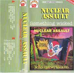 Nuclear Assault - Something Wicked
