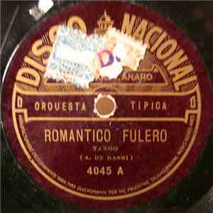 Orquesta Típica Francisco Canaro - Romantico Fulero / Galleguita