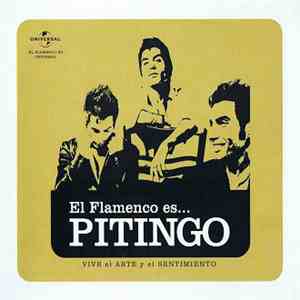 Pitingo - El Flamenco Es... Pitingo (Vive El Arte Y El Sentimiento)