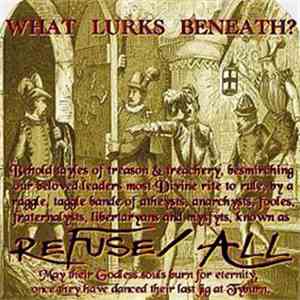 Refuse/All - What Lurks Beneath?