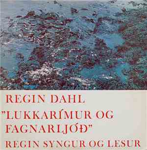 Regin Dahl - Lukkarímur Og Fagnarljóđ (Regin Syngur Og Lesur)
