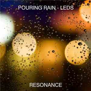 Resonance  - Pouring Rain - Leds